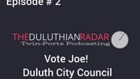 Vote Joe! Duluth City Council at Large