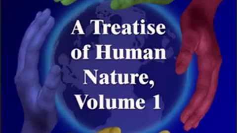 A Treatise Of Human Nature, Volume 1 by David HUME read by George Yeager Part 2_2 _ Full Audio Book