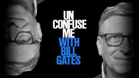 Unconfuse me with Bill Gates | Podcast Trailer