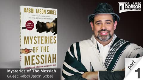 Mysteries of The Messiah - Part 1 with Guest Rabbi Jason Sobel