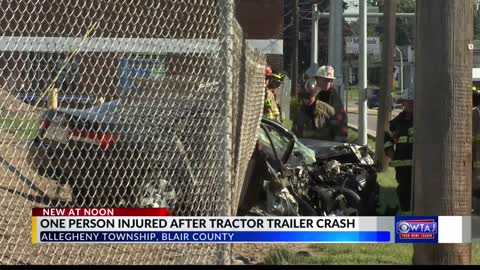 One injured in tractor-trailer, car crash in Blair County