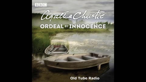 Ordeal By Innocence by Agatha Christie. BBC RADIO DRAMA