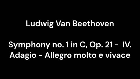 Beethoven - Symphony no. 1 in C, Op. 21 - IV. Adagio - Allegro molto e vivace