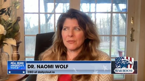 Dr. Naomi Wolf on War Room