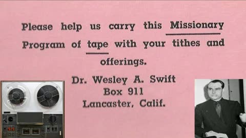 Dr. Wesley Swift - Evidence of Divine Assistance 5/12/63 : World Internet Premiere!