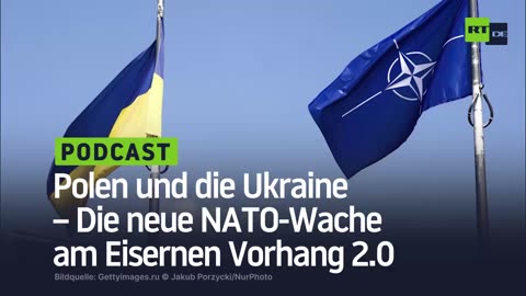 Polen und die Ukraine – Die neue NATO-Wache am Eisernen Vorhang 2.0