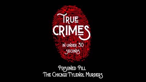 Poisoned Pill - The Chicago Tylenol Murders