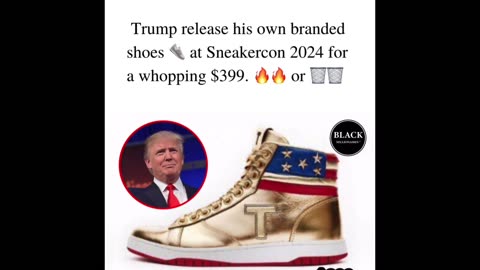 Trump gets fined 354 million and comes out with a new shoes