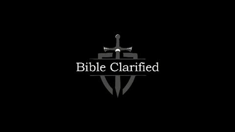 Welcome To Bible Clarified