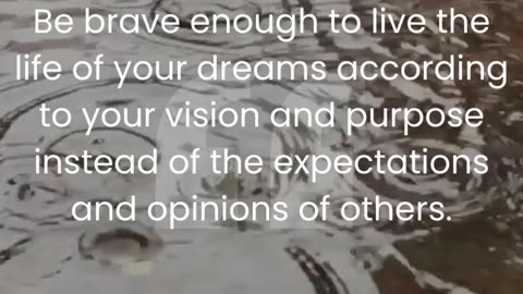 Discover the importance of being brave enough to pursue your dreams