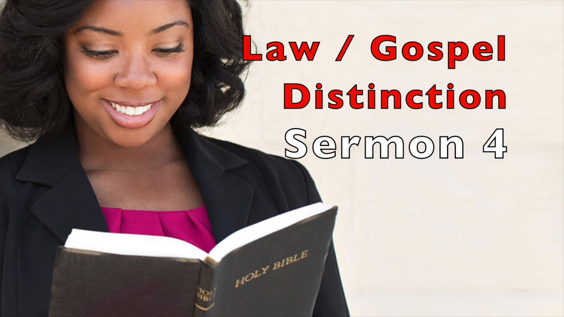 Law / Gospel Distinction: Sermon 4 (Getting James 2:14-26 Right!)