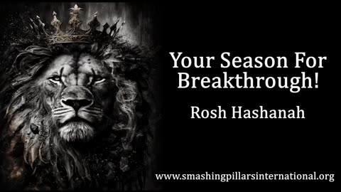 PROPHETIC WORD: YOUR SEASON FOR BREAKTHROUGH! ROSH HASHANAH