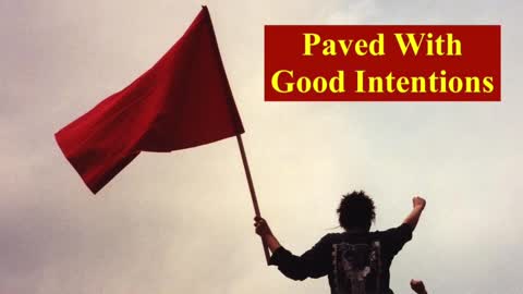 Episode 13 - Paved With Good Intentions - Socialism