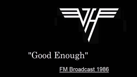 Van Halen - Good Enough (Live in New Haven, Connecticut 1986) FM Broadcast