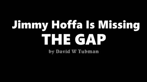 Jimmy Hoffa Is Missing-The Gap