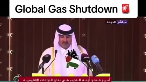 QATAR-HALT GAZA BOMBARDMENTS OR FACE GLOBAL GAS SHUTDOWN