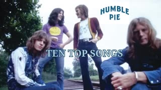 HUMBLE PIE - TOP TEN SONGS │ BEST OF ROCK