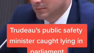 Trudeau's Public Safety Minister Caught Lying in Parliament
