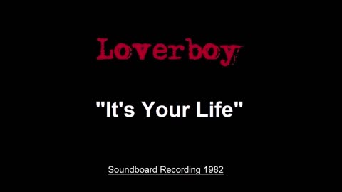 Loverboy - It’s Your Life (Live in Columbus, Ohio 1982) Soundboard