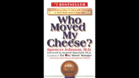 Who Moved My Cheese by Spencer Johnson