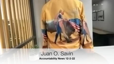 Juan O Savin 12/7/22 Part 2 Video D