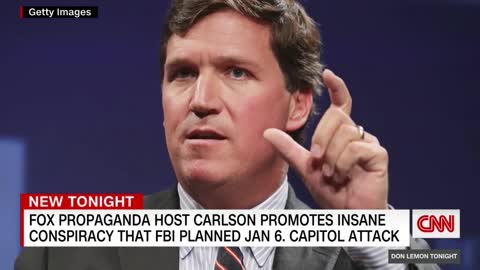 FBI planned Jan6 attack on Capitol. CNN slams Tucker Carlson as a conspiracy theorist.