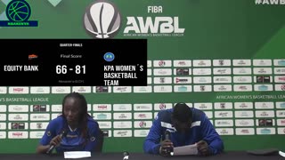 KPA vs Equity Hawks Post Game Presser - FIBA Africa Womens Basketball League