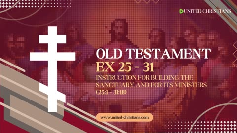 The Orthodox Study Bible | EX 25 - 31 [21/365]