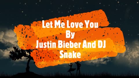 Let Me Love You By DJ Snake and Justin Bieber ( LYRICS )