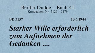 BD 3157 - STARKER WILLE ERFORDERLICH ZUM AUFNEHMEN DER GEDANKEN ....