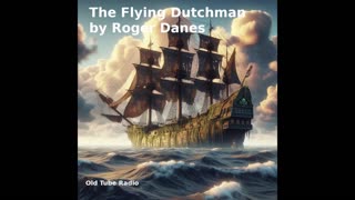 The Flying Dutchman by Roger Dane. BBC RADIO DRAMA