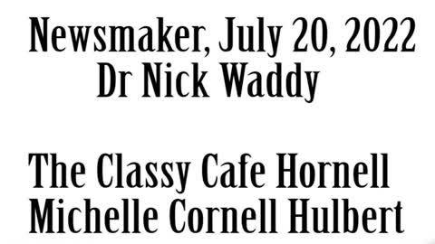 Newsmaker, July 20, 2022, Dr Nick Waddy