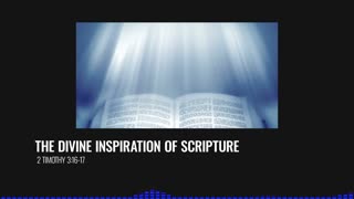 The Divine Inspiration of Scripture