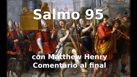 📖🕯 Santa Biblia - Salmo 95 con Matthew Henry Comentario al final. #santabiblia #Jesus #Dios #salmos