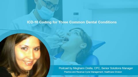 Three Common Dental Problems and Their ICD-10 Codes