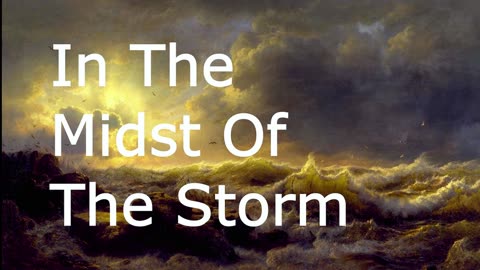 In The Midst Of The Storm | Robby Dickerson