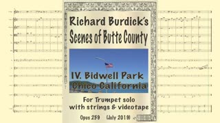 R. Burdick's Op. 259 No. 4 Bidwell Park, Chico California music for trumpet, strings and videotape