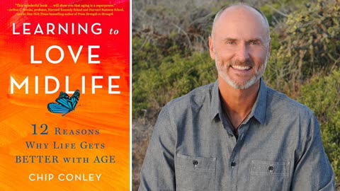 Learning to Love Midlife By Chip Conley