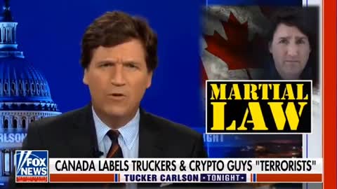 Tucker: Canada Canceled Democracy And Labeled Truckers & Crypto Guys "Terrorists"
