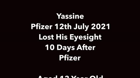 Yassine - Pfizer 12th July Loss of Eyesight