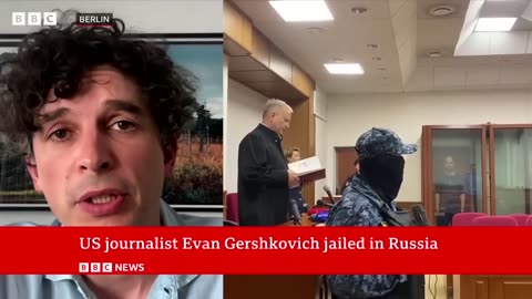 US journalist Evan Gershkovich jailed in Russia | BBC News