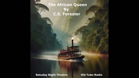 The African Queen by C.S. Forester. BBC RADIO DRAMA