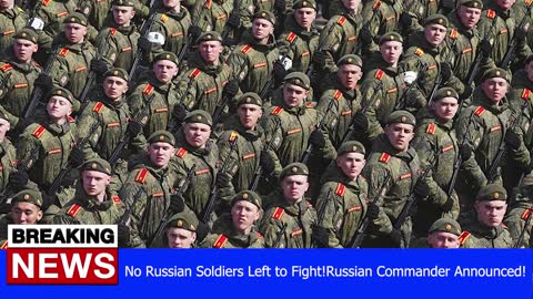 No Russian Soldiers Left to FightRussian Commander Announced RUSSIA UKRAINE WAR NEWS_1080p