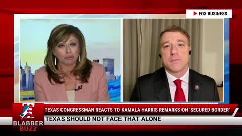 Texas Congressman Reacts To Kamala Harris Remarks On ‘Secured Border’