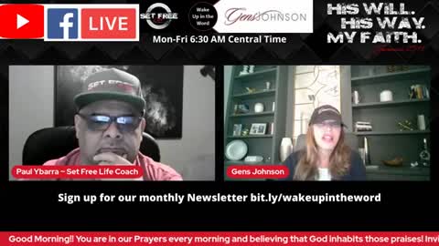 Episode #152 "Wake up in the Word" with Pastor Paul Ybarra and The Mindset Master, Gens Johnson