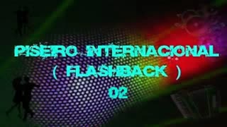 PISEIRO INTERNACIONAL - FLASCHBACK - REMIX 02