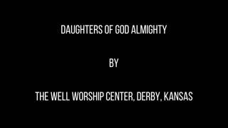 Daughters of God Almighty Sermon