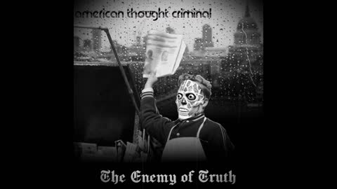 The Enemy of Truth