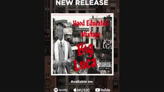 Big Luca| Now You Know - Hood Educated| #Viral, #Entertainment, #Myfeed, #Music, #Hiphop
