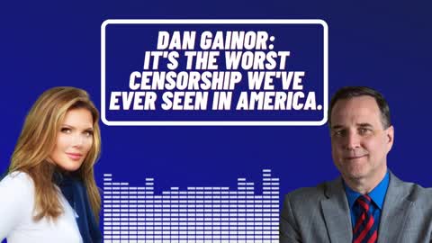 Dan Gainor: It's The Worst Censorship We've Ever Seen In America
